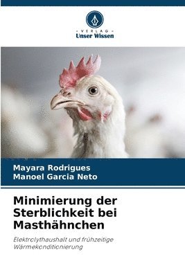 Mayara Rodrigues, Manoel Garcia Neto - Minimierung der Sterblichkeit bei Masthähnchen, Häftad