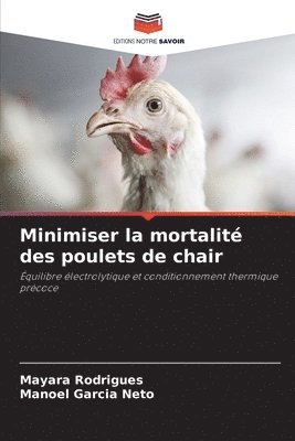 bokomslag Minimiser la mortalit des poulets de chair