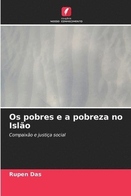 Rupen Das - Os pobres e a pobreza no Islão, Häftad