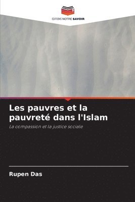 Rupen Das - Les pauvres et la pauvreté dans l'Islam, Häftad