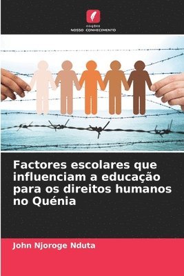 bokomslag Factores escolares que influenciam a educação para os direitos humanos no Quénia