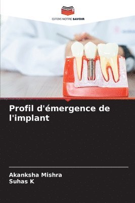 bokomslag Profil d'mergence de l'implant