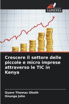 Oyaro Thomas Okoth, Onunga John - Crescere il settore delle piccole e micro imprese attraverso le TIC in Kenya, Häftad