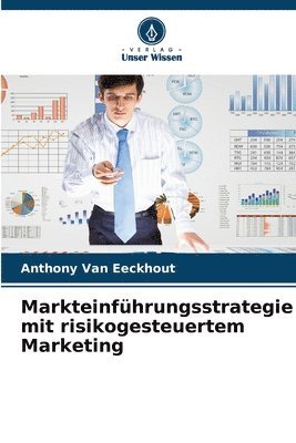 bokomslag Markteinfhrungsstrategie mit risikogesteuertem Marketing