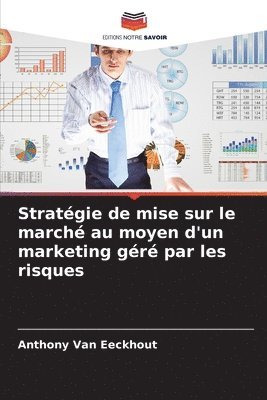 Stratégie de mise sur le marché au moyen d'un marketing géré par les risques
