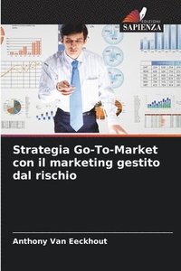 bokomslag Strategia Go-To-Market con il marketing gestito dal rischio