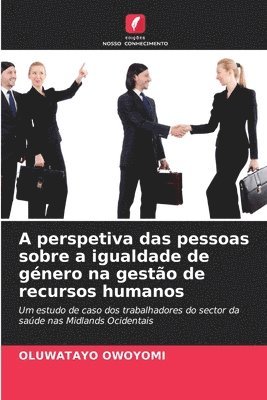 bokomslag A perspetiva das pessoas sobre a igualdade de gnero na gesto de recursos humanos