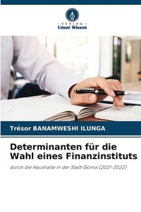 bokomslag Determinanten fr die Wahl eines Finanzinstituts