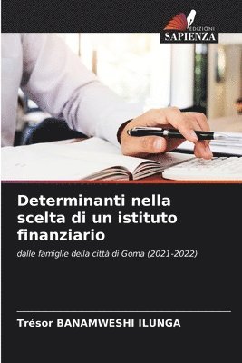 bokomslag Determinanti nella scelta di un istituto finanziario