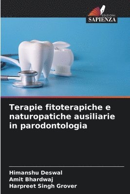 Himanshu Deswal, Amit Bhardwaj, Harpreet Singh Grover - Terapie fitoterapiche e naturopatiche ausiliarie in parodontologia, Häftad