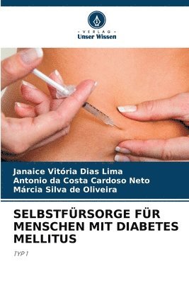 Janaice Vitória Dias Lima, Antonio Da Costa Cardoso Neto, Márcia Silva de Oliveira, Antonio  da Costa Cardoso Neto - Selbstfürsorge Für Menschen Mit Diabetes Mellitus, Häftad
