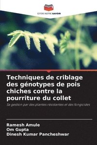 bokomslag Techniques de criblage des gnotypes de pois chiches contre la pourriture du collet