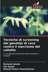 bokomslag Tecniche di screening dei genotipi di cece contro il marciume del colletto