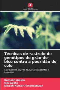 bokomslag Tcnicas de rastreio de gentipos de gro-de-bico contra a podrido do colo