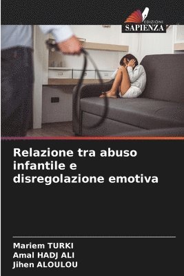 Mariem Turki, Amal Hadj Ali, Jihen Aloulou - Relazione tra abuso infantile e disregolazione emotiva, Häftad