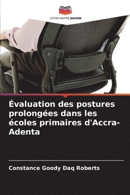 valuation des postures prolonges dans les coles primaires d'Accra-Adenta 1