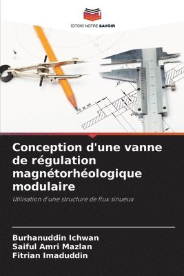 bokomslag Conception d'une vanne de rgulation magntorhologique modulaire