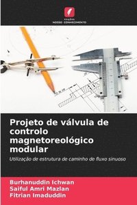 bokomslag Projeto de vlvula de controlo magnetoreolgico modular