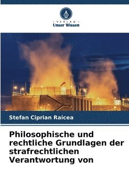 Philosophische und rechtliche Grundlagen der strafrechtlichen Verantwortung von 1