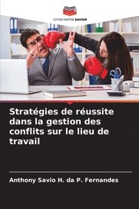 bokomslag Stratégies de réussite dans la gestion des conflits sur le lieu de travail