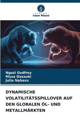 Dynamische Volatilitätsspillover Auf Den Globalen Öl- Und Metallmärkten