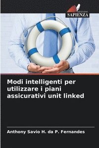 bokomslag Modi intelligenti per utilizzare i piani assicurativi unit linked