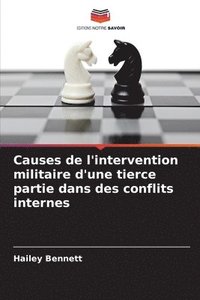 bokomslag Causes de l'intervention militaire d'une tierce partie dans des conflits internes