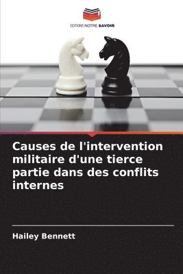 Causes de l'intervention militaire d'une tierce partie dans des conflits internes 1