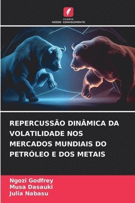 bokomslag Repercusso Dinmica Da Volatilidade Nos Mercados Mundiais Do Petrleo E DOS Metais