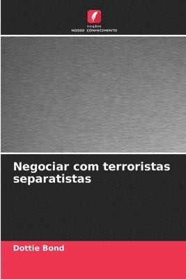 Dottie Bond - Negociar com terroristas separatistas, Häftad
