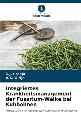 Integriertes Krankheitsmanagement der Fusarium-Welke bei Kuhbohnen 1