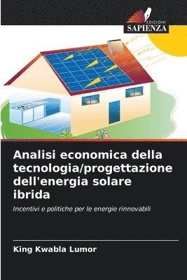 bokomslag Analisi economica della tecnologia/progettazione dell'energia solare ibrida