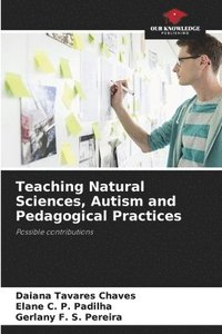 bokomslag Teaching Natural Sciences, Autism and Pedagogical Practices