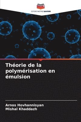 bokomslag Thorie de la polymrisation en mulsion