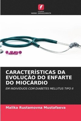 bokomslag Caractersticas Da Evoluo Do Enfarte Do Miocrdio