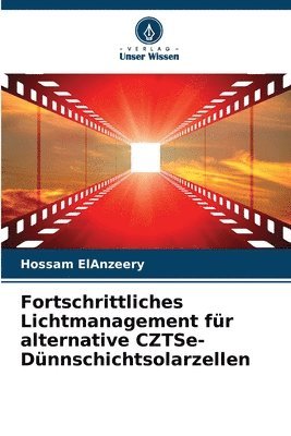 Fortschrittliches Lichtmanagement fr alternative CZTSe-Dnnschichtsolarzellen 1