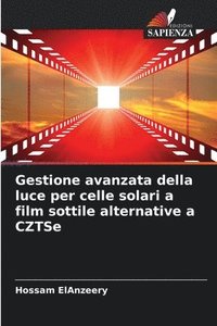 bokomslag Gestione avanzata della luce per celle solari a film sottile alternative a CZTSe