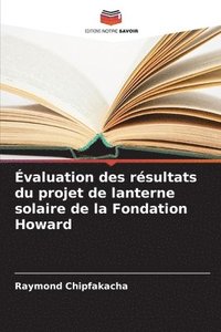 bokomslag valuation des rsultats du projet de lanterne solaire de la Fondation Howard