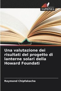 bokomslag Una valutazione dei risultati del progetto di lanterne solari della Howard Foundati