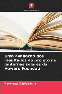 bokomslag Uma avaliao dos resultados do projeto de lanternas solares da Howard Foundati