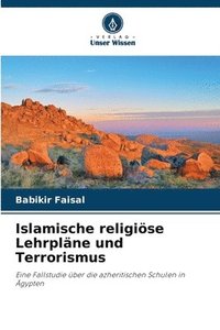 bokomslag Islamische religise Lehrplne und Terrorismus