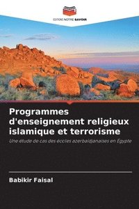 bokomslag Programmes d'enseignement religieux islamique et terrorisme