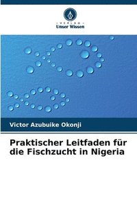 bokomslag Praktischer Leitfaden fr die Fischzucht in Nigeria