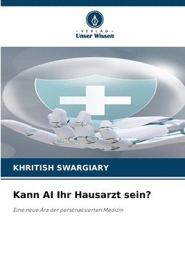 Kann AI Ihr Hausarzt sein? 1