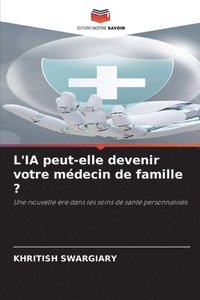 bokomslag L'IA peut-elle devenir votre mdecin de famille ?