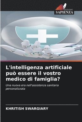 L'intelligenza artificiale pu essere il vostro medico di famiglia? 1