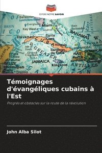 bokomslag Tmoignages d'vangliques cubains  l'Est