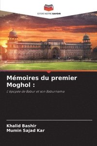 bokomslag Mémoires du premier Moghol