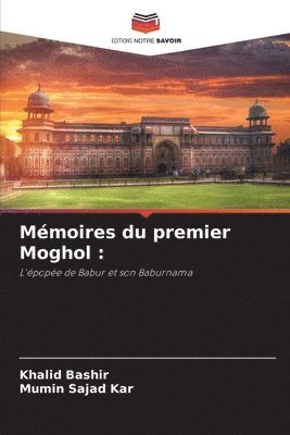 Khalid Bashir, Mumin Sajad Kar - Mémoires du premier Moghol, Häftad