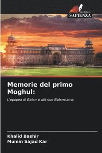 bokomslag Memorie del primo Moghul